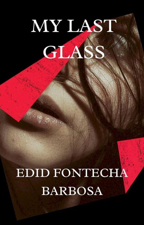 My Last Glass(Kobo/電子書)