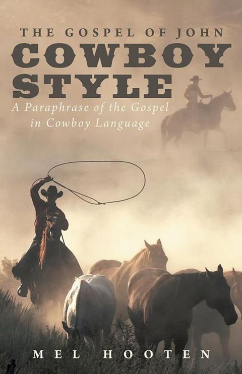 The Gospel of John Cowboy Style(Kobo/電子書)