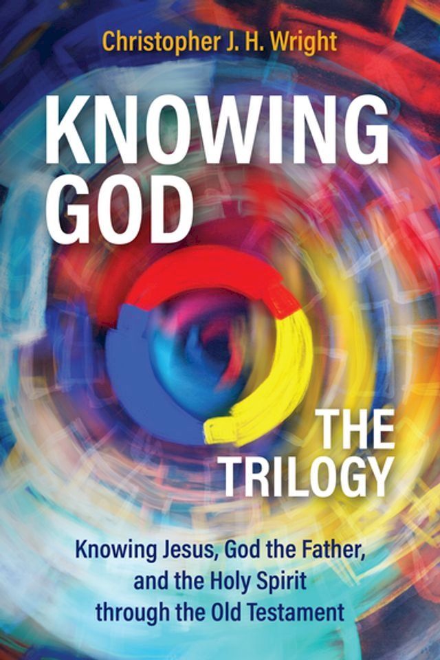  Knowing God – The Trilogy(Kobo/電子書)