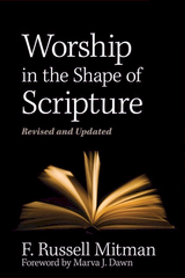  Worship in the Shape of Scripture(Kobo/電子書)