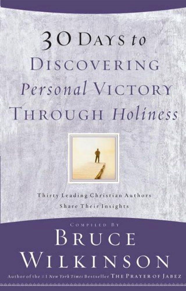  30 Days to Discovering Personal Victory through Holiness(Kobo/電子書)