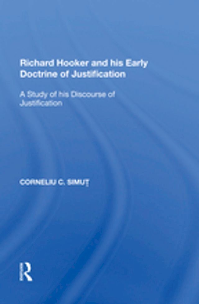  Richard Hooker and his Early Doctrine of Justification(Kobo/電子書)