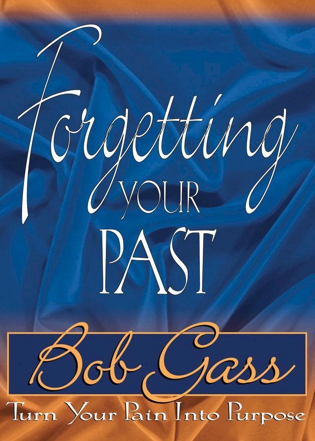  Forgetting Your Past(Kobo/電子書)