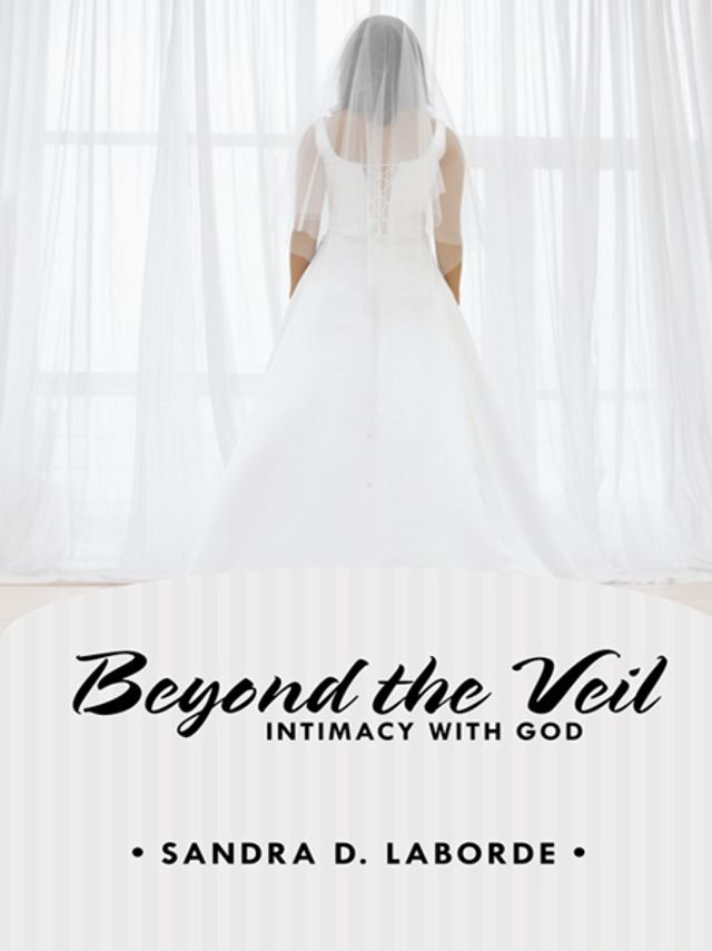  Beyond the Veil: Intimacy with God(Kobo/電子書)