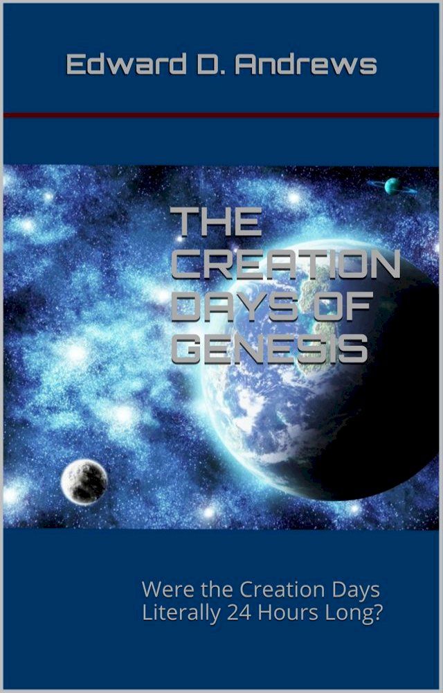  THE CREATION DAYS OF GENESIS(Kobo/電子書)