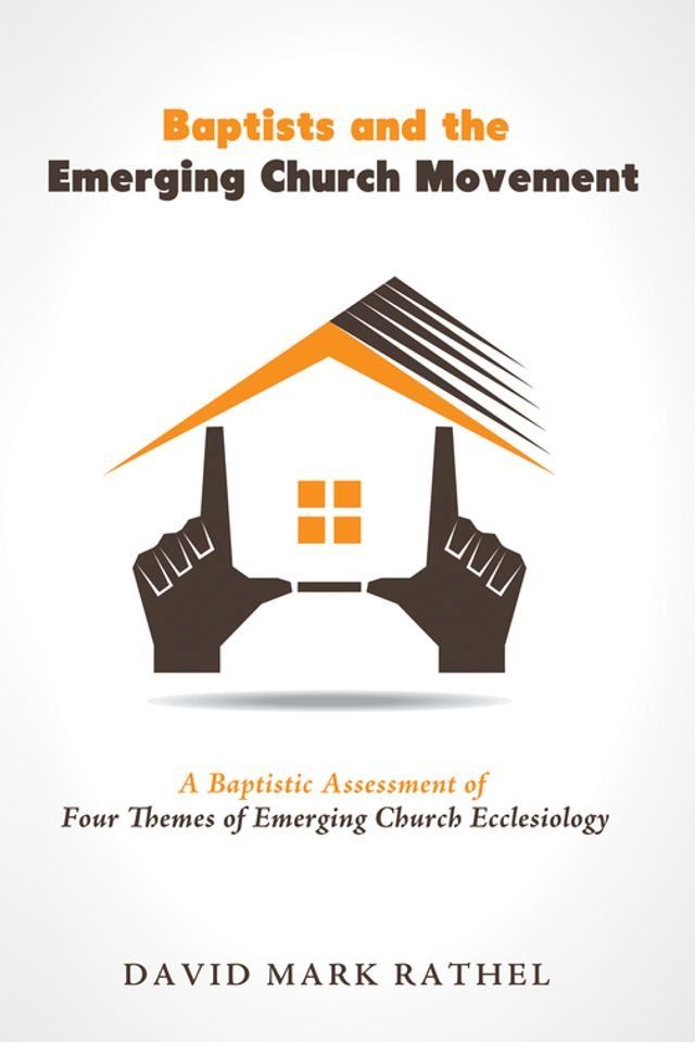  Baptists and the Emerging Church Movement(Kobo/電子書)