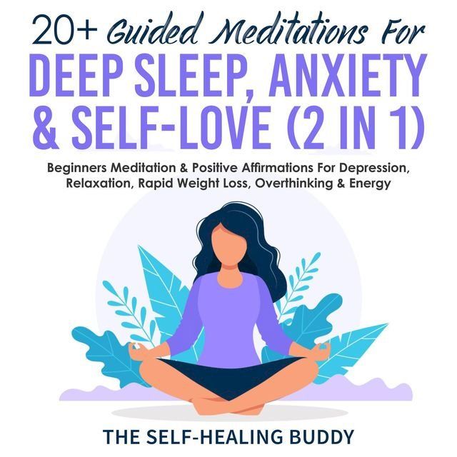  20+ Guided Meditations For Deep Sleep, Anxiety & Self-Love (2 in 1)(Kobo/電子書)