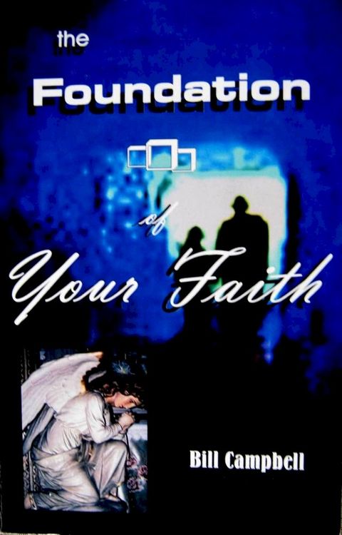 The Foundation of Your Faith(Kobo/電子書)