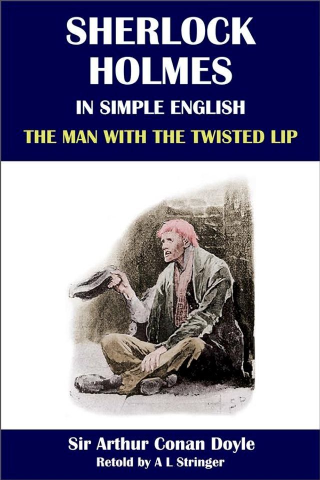  Sherlock Holmes in Simple English: The Man with the Twisted Lip(Kobo/電子書)