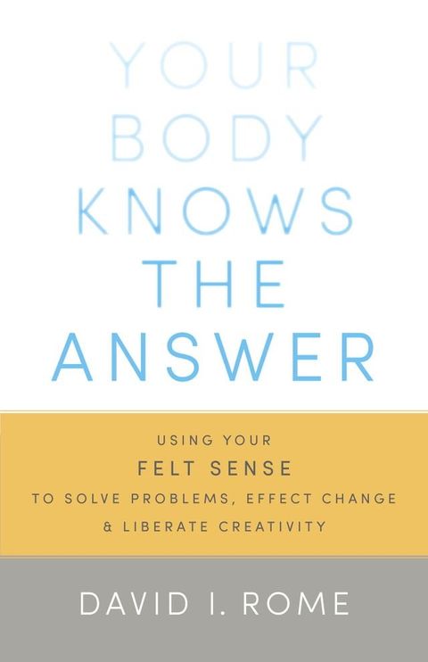 Your Body Knows the Answer(Kobo/電子書)