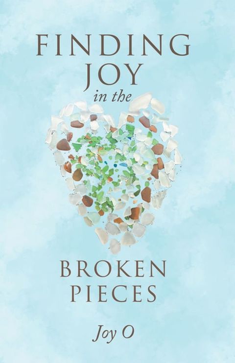 Finding Joy in the Broken Pieces(Kobo/電子書)