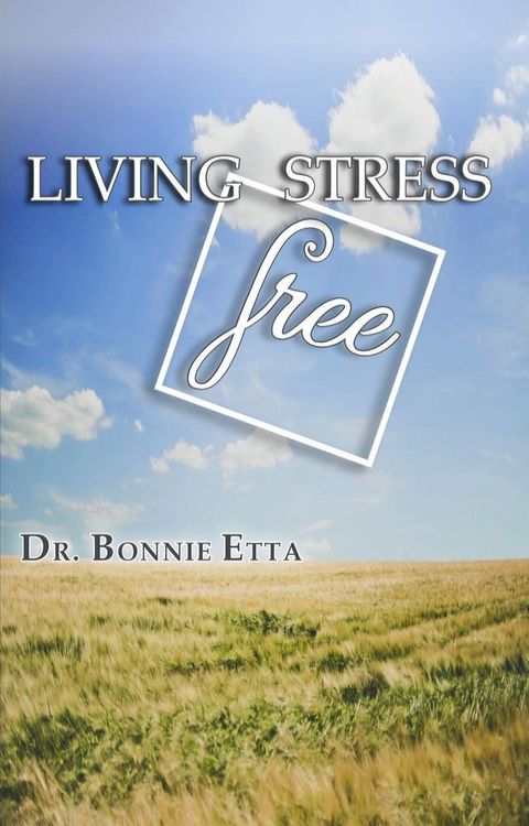 Living Stress Free(Kobo/電子書)