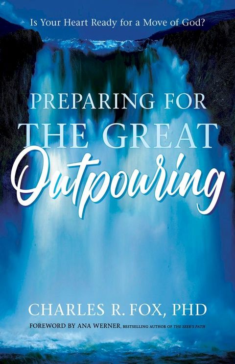 Preparing For The Great Outpouring(Kobo/電子書)