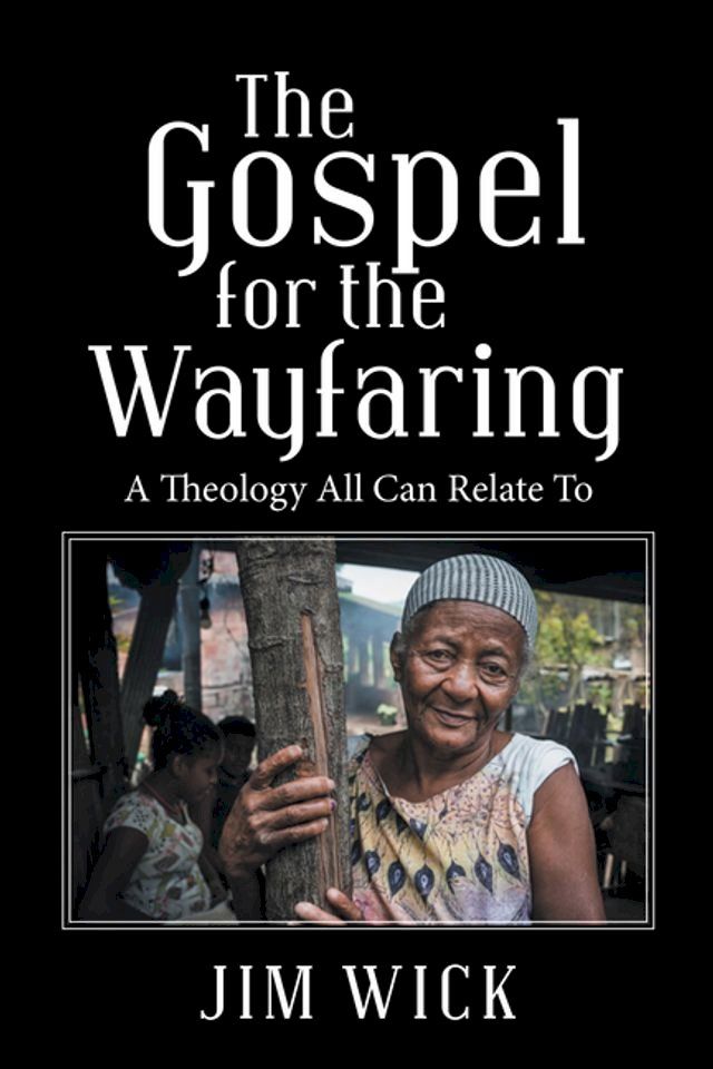  The Gospel for the Wayfaring(Kobo/電子書)