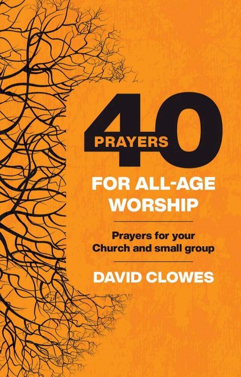 40 Prayers for All-Age Worship(Kobo/電子書)