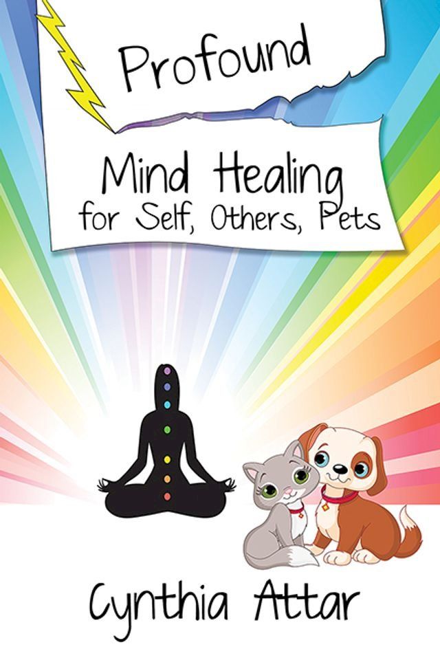  Profound Mind Healing for Self, Others, Pets(Kobo/電子書)