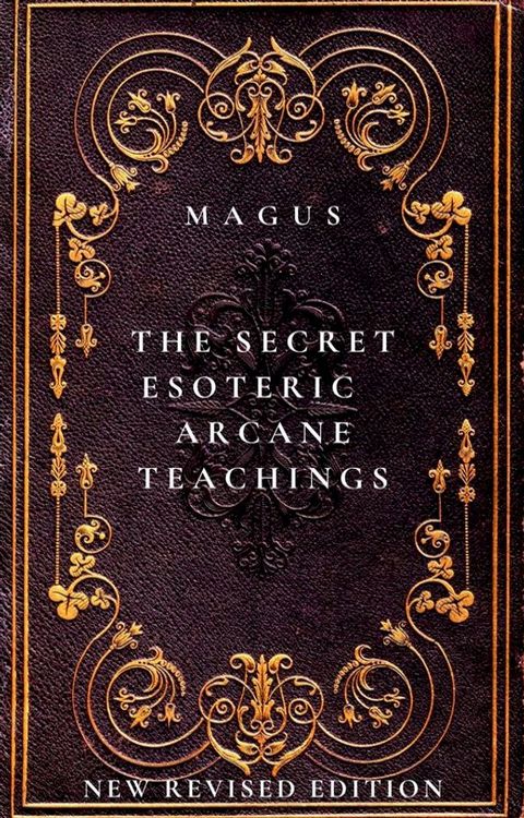 The Secret Esoteric Arcane Teachings(Kobo/電子書)