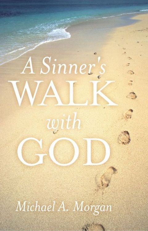 A Sinner's Walk with God(Kobo/電子書)