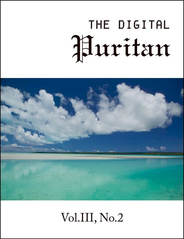  The Digital Puritan - Vol.III, No.2(Kobo/電子書)