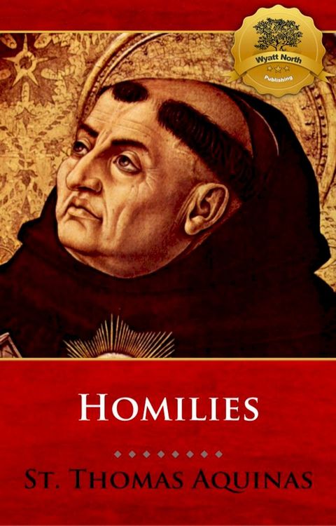 The Homilies of St. Thomas Aquinas(Kobo/電子書)