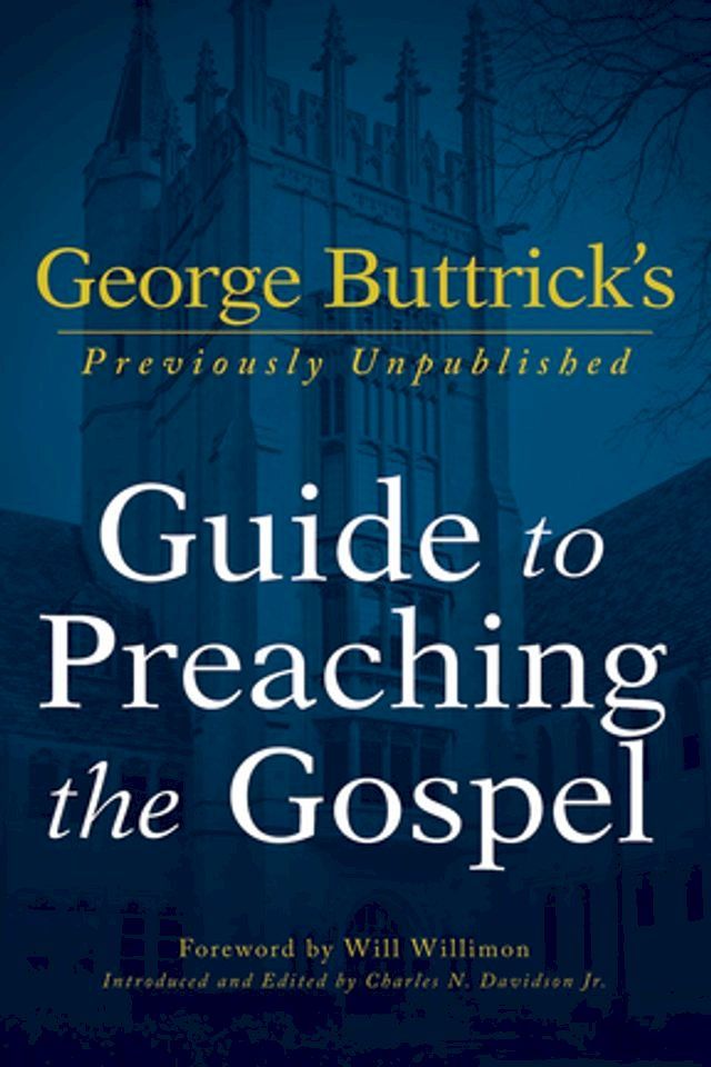  George Buttrick's Guide to Preaching the Gospel(Kobo/電子書)