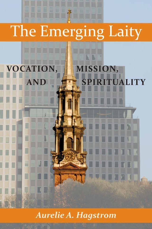  Emerging Laity, The: Vocation, Mission, and Spirituality(Kobo/電子書)