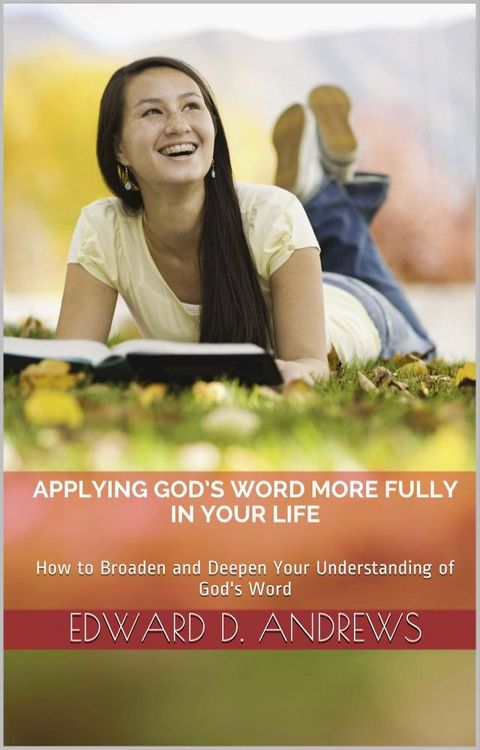 APPLYING GOD'S WORD MORE FULLY IN YOUR LIFE(Kobo/電子書)