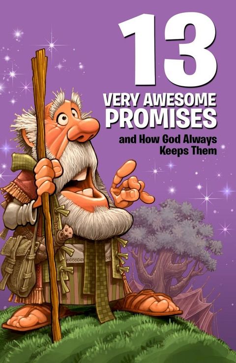 13 Very Awesome Promises and How God Always Keeps Them(Kobo/電子書)