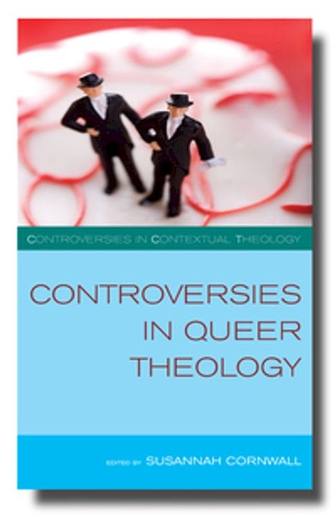 Controversies in Queer Theology(Kobo/電子書)