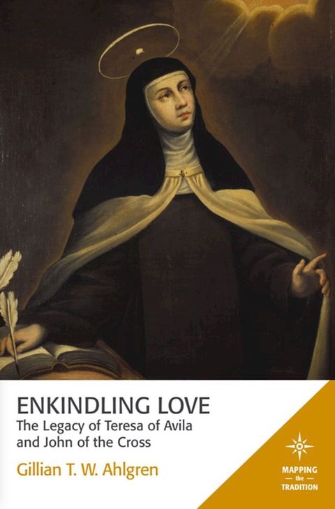 Enkindling Love: The Legacy of Teresa of Avila and John of the Cross(Kobo/電子書)