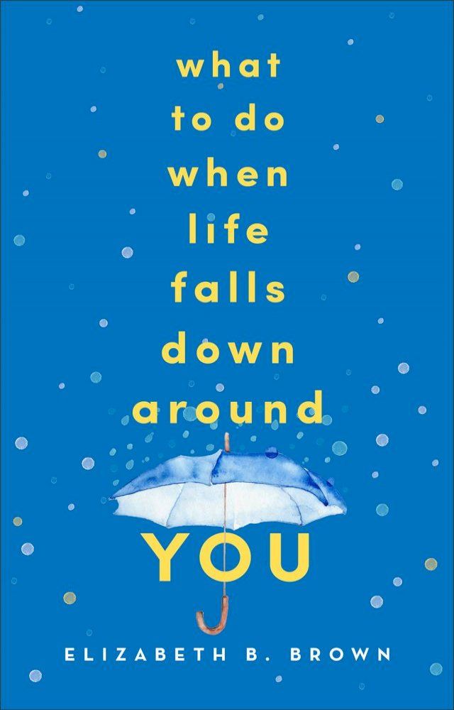  What to Do When Life Falls Down Around You(Kobo/電子書)