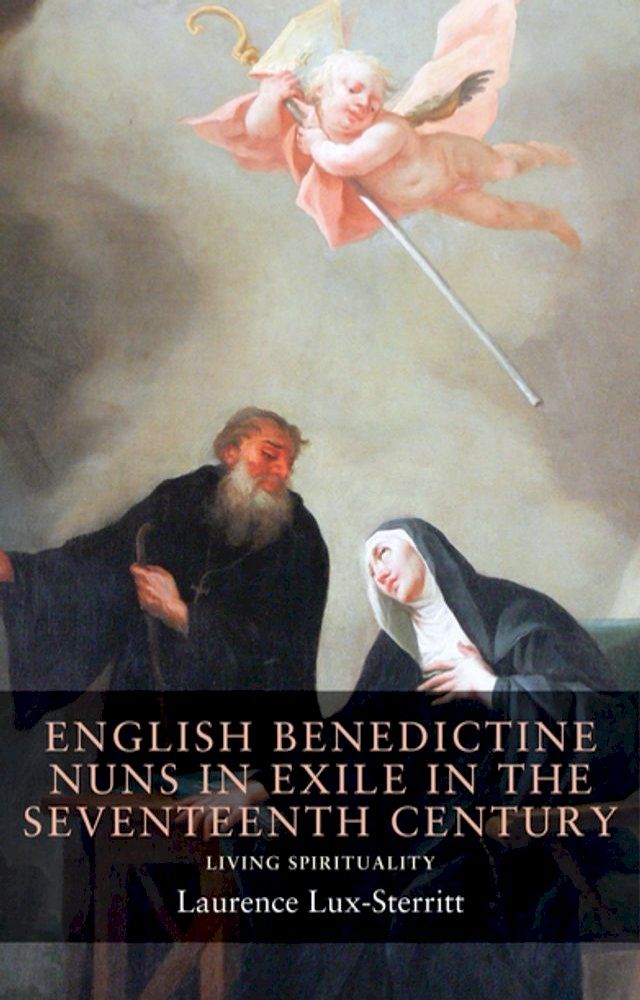  English Benedictine nuns in exile in the seventeenth century(Kobo/電子書)