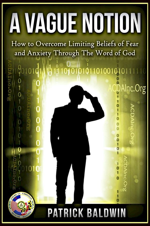  A Vague Notion: How to Overcome Limiting Beliefs of Fear and Anxiety Through the Word Of God(Kobo/電子書)