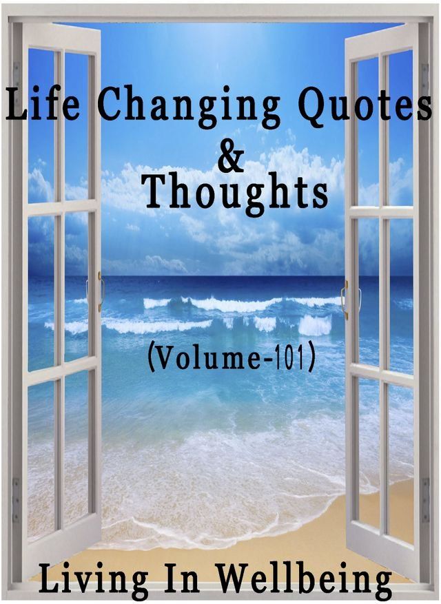  Life Changing Quotes & Thoughts (Volume 101)(Kobo/電子書)