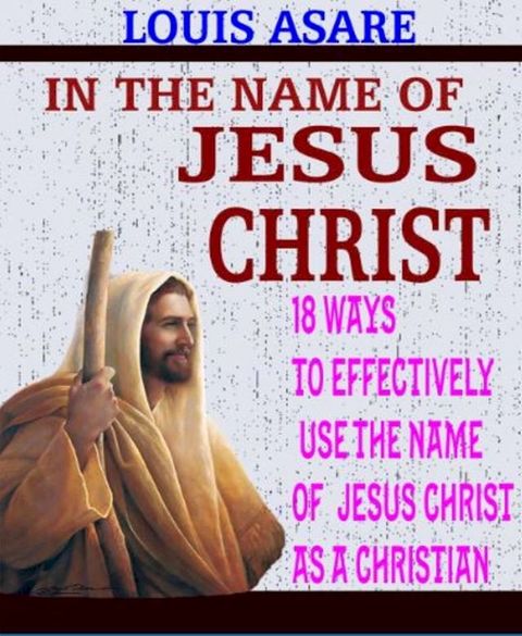 In The Name Of Jesus Christ(Kobo/電子書)