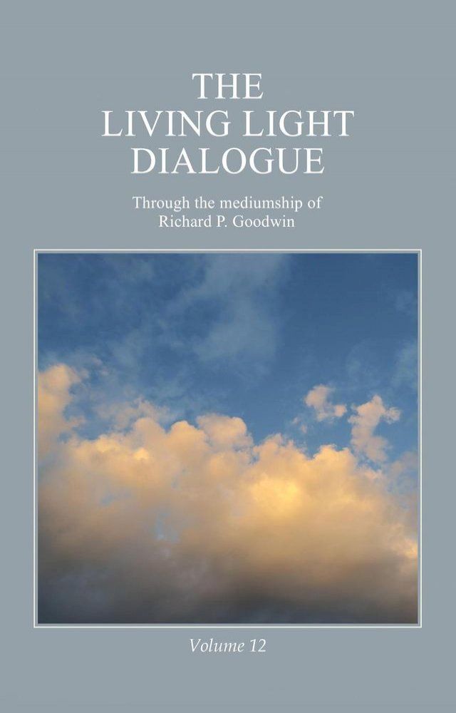  The Living Light Dialogue Volume 12(Kobo/電子書)