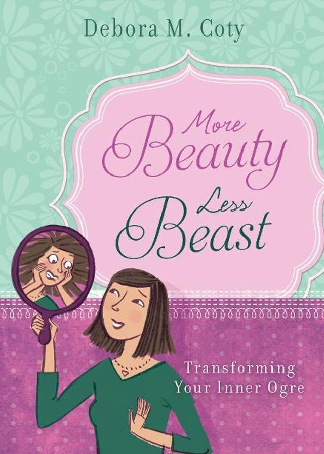  More Beauty, Less Beast: Transforming Your Inner Ogre(Kobo/電子書)