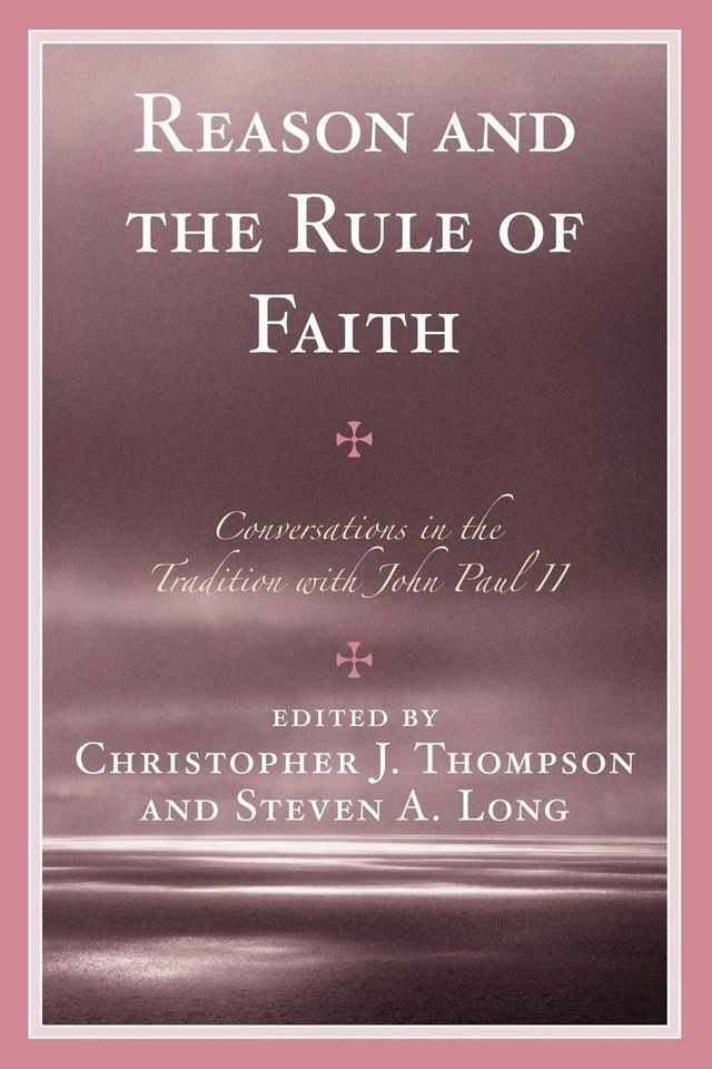  Reason and the Rule of Faith(Kobo/電子書)