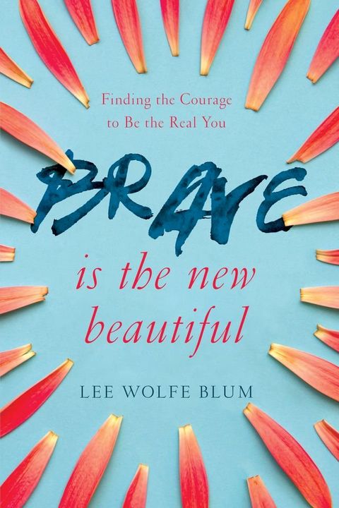 Brave Is the New Beautiful(Kobo/電子書)