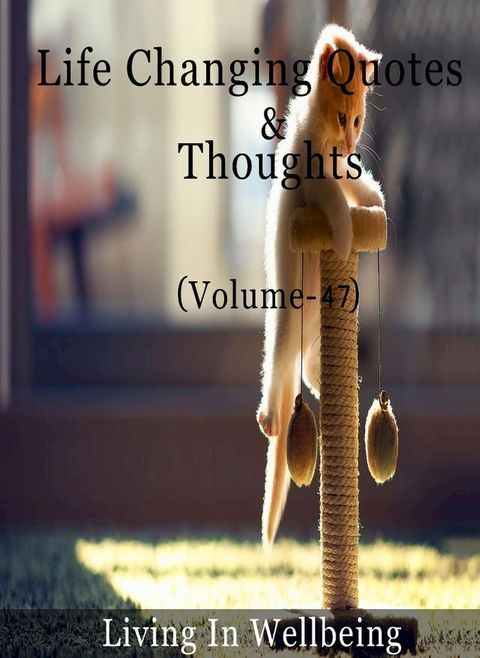 Life Changing Quotes & Thoughts (Volume-47)(Kobo/電子書)