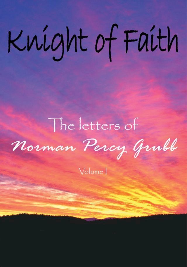  Knight of Faith, Volume 1(Kobo/電子書)