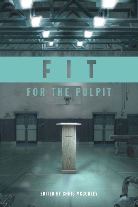 Fit for the Pulpit: The Preacher & His Challenges(Kobo/電子書)