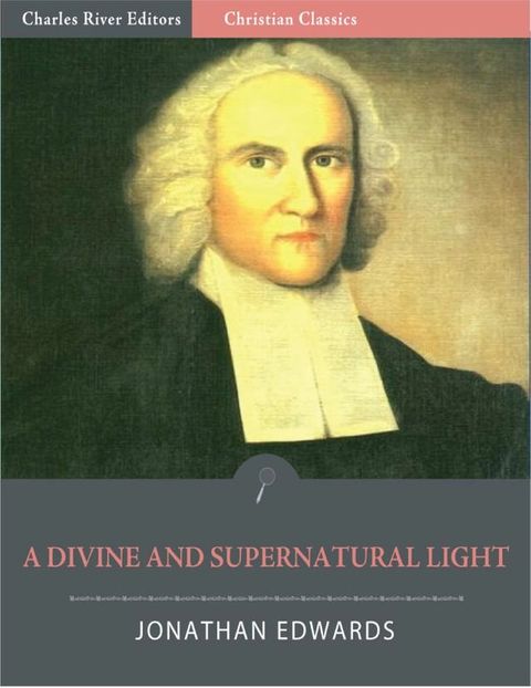 A Divine and Supernatural Light (Illustrated Edition)(Kobo/電子書)