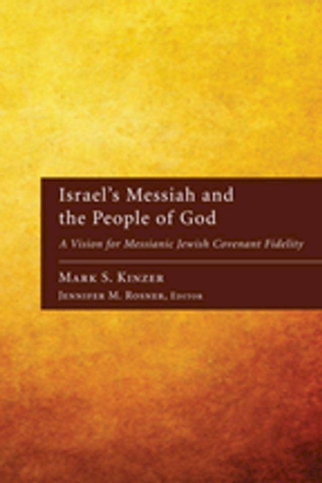  Israel's Messiah and the People of God(Kobo/電子書)