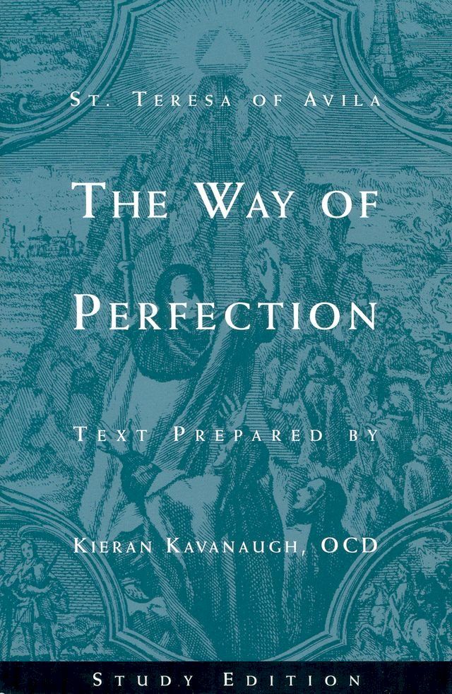  St. Teresa of Avila The Way of Perfection: Study Edition(Kobo/電子書)