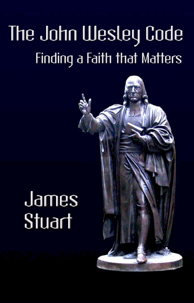  The John Wesley Code: Finding a Faith That Matters(Kobo/電子書)