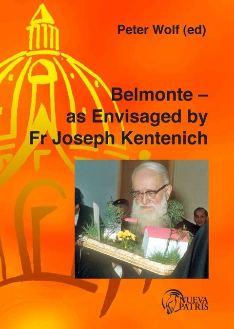 Belmonte — as Envisaged by Fr Joseph Kentenich(Kobo/電子書)