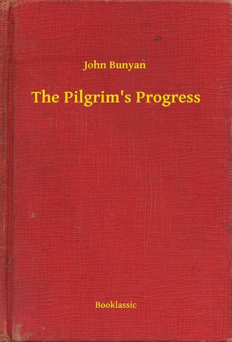 The Pilgrim's Progress(Kobo/電子書)