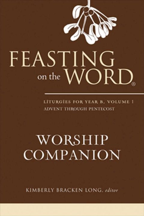 Feasting on the Word Worship Companion(Kobo/電子書)