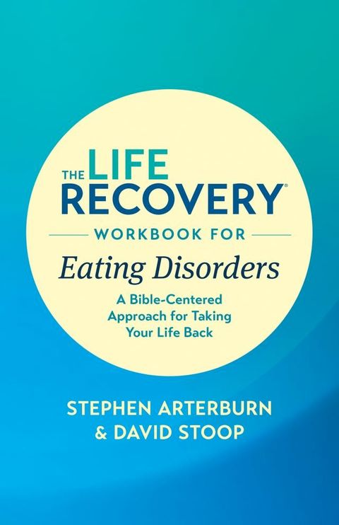 The Life Recovery Workbook for Eating Disorders(Kobo/電子書)